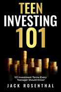 Teen Investing 101: 101 of the Most Important Financial Literacy Terms