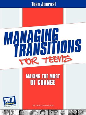 Teen Journal for Managing Transitions for Teens: Making the Most of Change - Spanne, Autumn