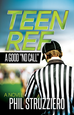 Teen Ref: A Good "No Call" - Struzziero, Phil