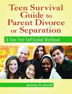 Teen Survival Guide to Parent Divorce or Separation, Packet of 5 Workbooks: A Teen First Self-Guided Workbook