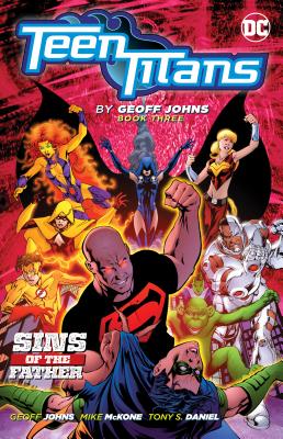 Teen Titans by Geoff Johns Book Three - Johns, Geoff