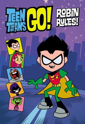 Teen Titans Go! (Tm): Robin Rules! - Auerbach, Annie