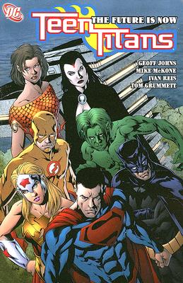 Teen Titans Vol 04: The Future Is Now - Johns, Geoff, and Waid, Mark