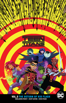 Teen Titans Vol. 3: The Return of Kid Flash - Percy, Benjamin