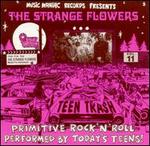 Teen Trash, Vol. 11: The Strange Flowers