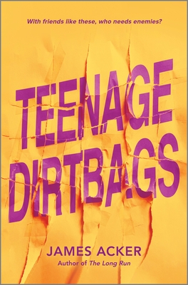 Teenage Dirtbags - Acker, James