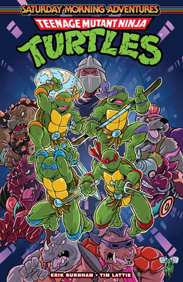Teenage Mutant Ninja Turtles: Saturday Morning Adventures, Vol. 1 - Burnham, Erik