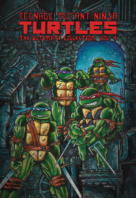 Teenage Mutant Ninja Turtles: The Ultimate Collection, Vol. 4 - Eastman, Kevin, and Laird, Peter