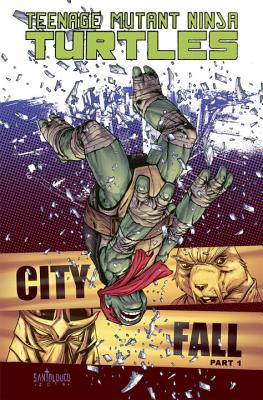 Teenage Mutant Ninja Turtles Volume 6: City Fall Part 1 - Waltz, Tom, and Eastman, Kevin, and Curnow, Bobby