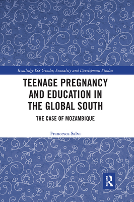 Teenage Pregnancy and Education in the Global South: The Case of Mozambique - Salvi, Francesca