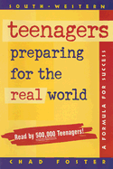 Teenagers Preparing for the Real World - Foster, Chad