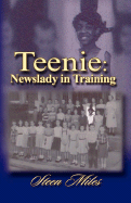 Teenie: Newslady in Training