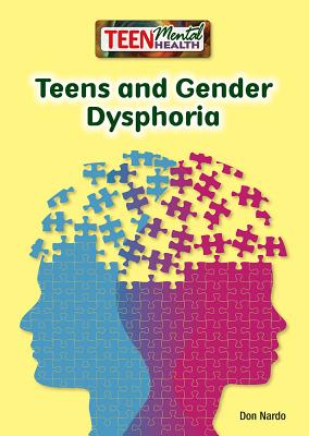 Teens and Gender Dysphoria - Nardo, Don