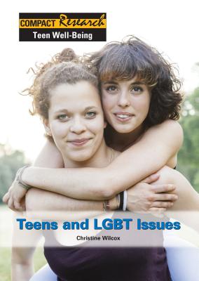 Teens and LGBT Issues - Wilcox, Christine