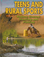 Teens and Rural Sports: Rodeos, Horses, Hunting, and Fishing