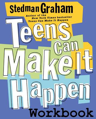 Teens Can Make It Happen Workbook - Graham, Stedman