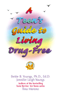 Teens Guide to Living Drug Free