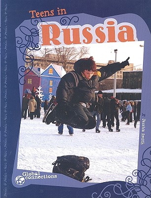 Teens in Russia - Smith, Jessica