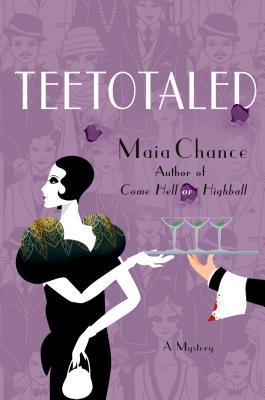 Teetotaled: A Mystery - Chance, Maia