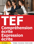 TEF Canada Preparation Pratique - Compr?hension Ecrite + Expression Ecrite