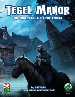 Tegel Manor: 5th Edition - Webb, Bill, and Wilson, Thom, and Lux, Gabor