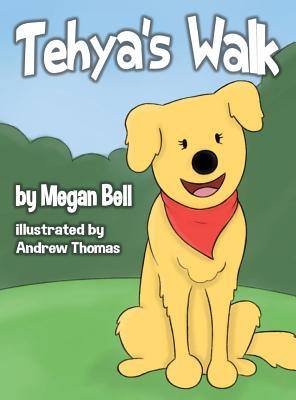 Tehya's Walk - Bell, Megan