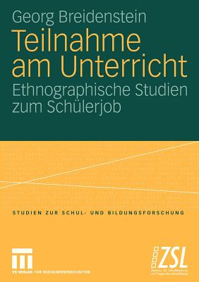 Teilnahme Am Unterricht: Ethnographische Studien Zum Schulerjob - Breidenstein, Georg