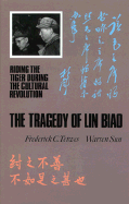 Teiwes: The Tragedy of Lin Biao