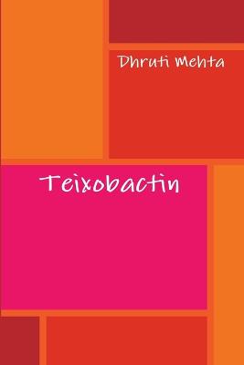 Teixobactin - Mehta, Dhruti