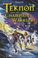 Teknon and the Champion Warriors