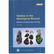 Tektites in the Geological Record: Showers of Glass from the Sky