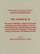 Tel Anafa II, III: Decorative Wall Plaster, Objects of Personal Adornment and Glass Counters, Tools for Textile Manufacture and Miscellaneous Bone, Terracotta and Stone Figurines, Pre-Persian Pottery, Attic Pottery, and Medieval Pottery
