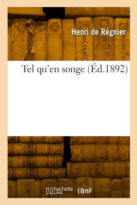 Tel Qu'en Songe - Regnier, Henri