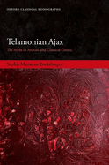 Telamonian Ajax: The Myth in Archaic and Classical Greece