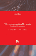 Telecommunication Networks: Trends and Developments