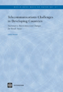 Telecommunications Challenges in Developing Countries: Asymmetric Interconnection Charges for Rural Areas Volume 27