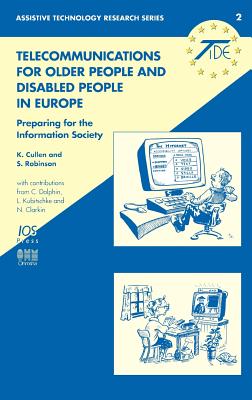 Telecommunications for Older People and Disabled People in Europe - Cullen, Kevin, and Robinson, S