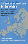 Telecommunications in Transition: Policies, Services and Technologies in the European Community