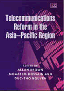 Telecommunications Reform in the Asia-Pacific Region
