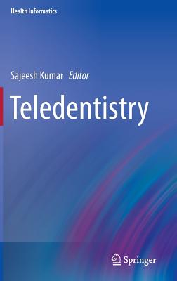 Teledentistry - Kumar, Sajeesh (Editor)