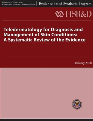 Teledermatology for Diagnosis and Management of Skin Conditions: A Systematic Review of Evidence - Service, Health Services Research, and Affairs, U S Department of Veterans