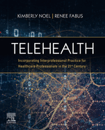 Telehealth: Incorporating Interprofessional Practice for Healthcare Professionals in the 21st Century