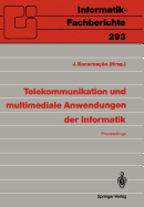 Telekommunikation Und Multimediale Anwendungen Der Informatik: GI-21. Jahrestagung, Darmstadt, 14.-18. Oktober 1991