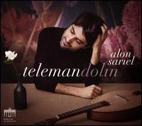 Telemandolin - Alon Sariel (mandolin); Alon Sariel (archlute); Alon Sariel (candenza); Concerto Foscari; Alon Sariel (conductor)