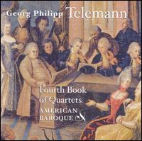 Telemann: Fourth Book of Quartets - American Baroque Ensemble