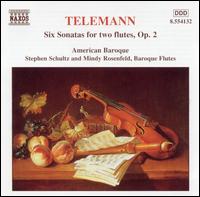 Telemann: Six Sonatas for Two Flutes, Op. 2 - Stephen Schultz (baroque flute); American Baroque Ensemble