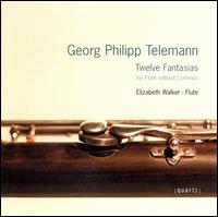 Telemann: Twelve Fantasias for Flute without Continuo - Elizabeth Walker (flute)