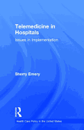 Telemedicine in Hospitals: Issues in Implementation