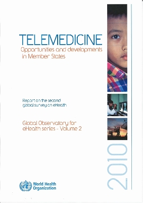 Telemedicine: Opportunities and Developments in Member States - World Health Organization