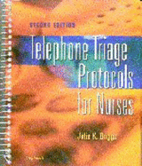 Telephone Triage Protocols for Nurses - Briggs, Julie K, RN, Bsn, Mha, and Briggs, Anthony